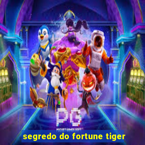 segredo do fortune tiger